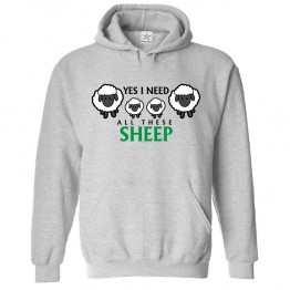 Yes I Need All These Sheep Classic Cute Unisex Kids and Adults Pullover Hoodie For Pet Lovers 								 									 									